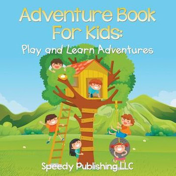 Adventure Book For Kids: Play and Learn Adventures