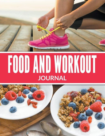 Food And Workout Journal Food And Workout Journal