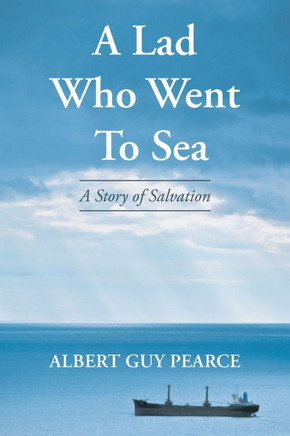 A Lad Who Went To Sea: A Story of Salvation