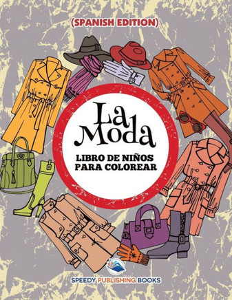 La Moda: Libro De Ni?os Para Colorear (Spanish Edition)