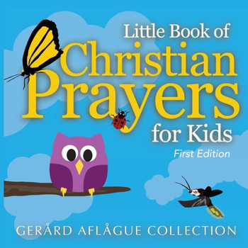 Little Book Of Christian Prayers For Kids