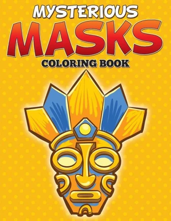 Mysterious Masks Coloring Books