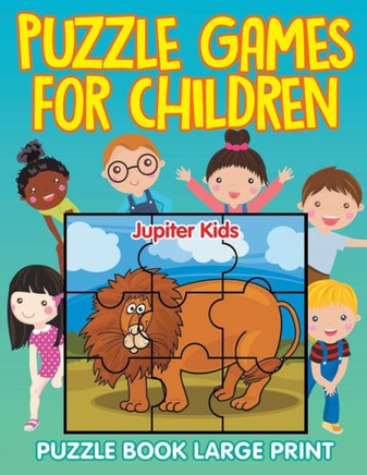 Puzzle Games for Children: Puzzle Book Large Print - Large Print