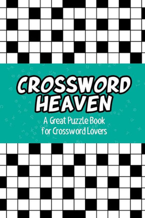 Crossword Heaven: A Great Puzzle Book for Crossword Lovers