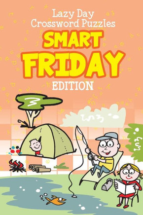 Lazy Day Crossword Puzzles: Smart Friday Edition