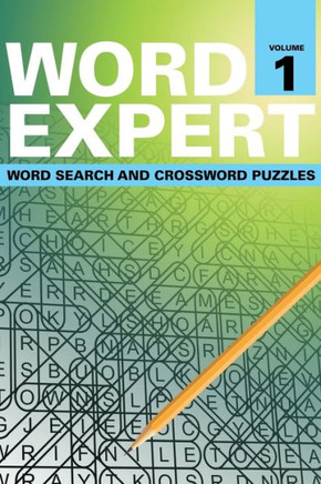 Word Expert Volume 1: Word Search and Crossword Puzzles