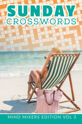 Sunday Crosswords: Mind Mixers Edition Vol 3