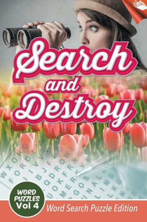 Search and Destroy Word Puzzles Vol 4: Word Search Puzzle Edition