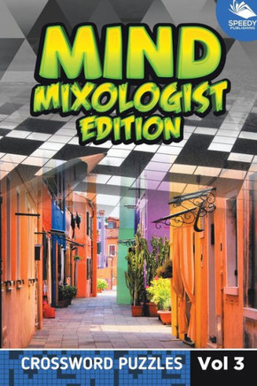 Mind Mixologist Edition Vol 3: Crossword Puzzles