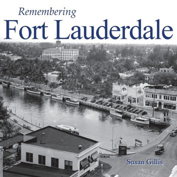 Remembering Fort Lauderdale