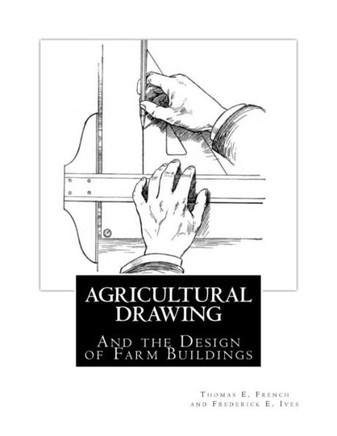 Agricultural Drawing: And the Design of Farm Buildings