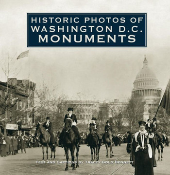 Historic Photos of Washington D.C. Monuments