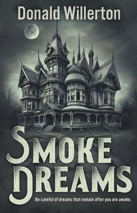 Smoke Dreams: A Contemporary Thriller Novel