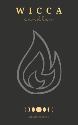 Wicca Candles: A Book of Shadows with Simple Candle Magic Rituals and Spells that Work Fast for Candle Magic Practitioners (Witches,