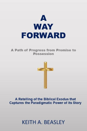 A Way Forward: A Path of Progress from Promise to Possession