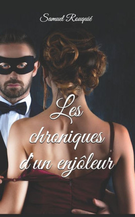 Les chroniques d'un enj?leur