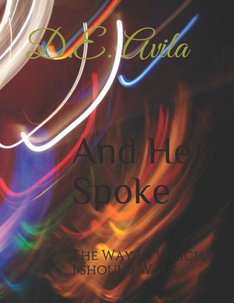 And He Spoke: The Way In Which I should Walk