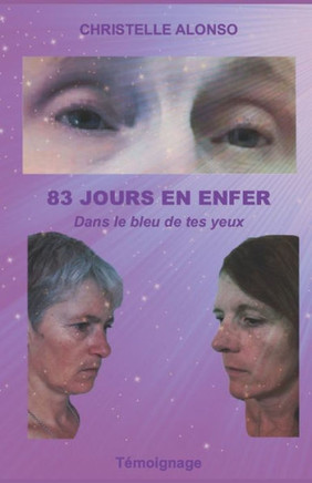 83 Jours En Enfer: Dans le bleu de tes yeux