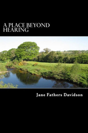 A Place Beyond Hearing