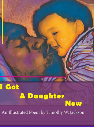 I Got a Daughter Now