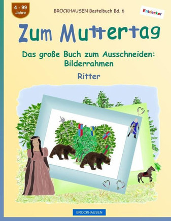 BROCKHAUSEN Bastelbuch Bd. 6 - Zum Muttertag: Das gro?e Buch zum Ausschneiden - Bilderrahmen
