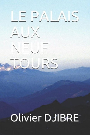 Le Palais Aux Neuf Tours
