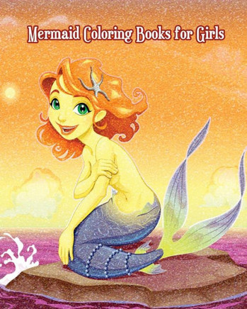 Mermaid Coloring Books for Girls: Mermaid and Sea Life! (Super Fun Coloring Books for Kids)
