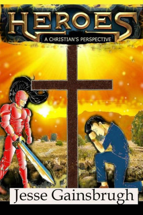 Heroes: A Christian's Perspective