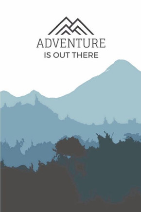 Adventure is Out There