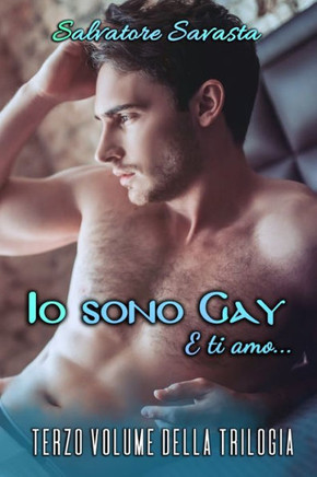 Io Sono Gay: E Ti Amo