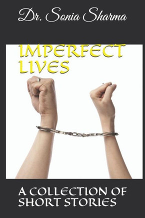 Imperfect Lives: A Collection of Short Stories