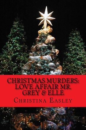 Christmas Murders: Love Affair Mr. Grey & Elle