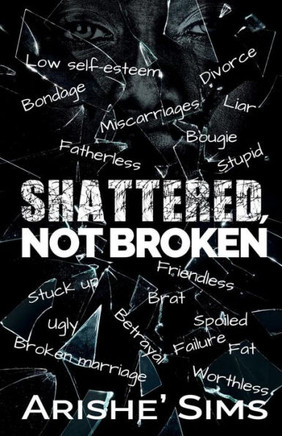 Shattered, Not Broken