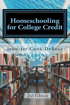 Homeschooling for College Credit: A Parent's Guide to Resourceful High School Planning