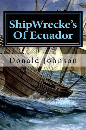 ShipWrecke's Of Ecuador: Dime Store Novellette?s