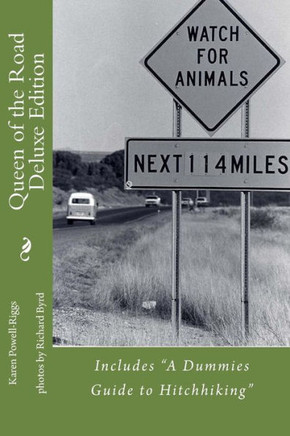 Queen Of The Road Deluxe Edition: (Featuring The Dummies Guide To Hitchhiking)