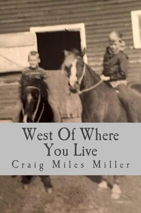 West Of Where You Live: A Novel