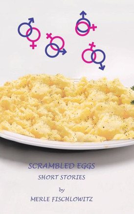 Scrambled Eggs Short Stories : 9781491807019
