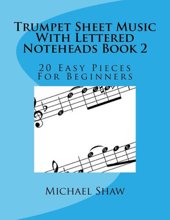 Trumpet Sheet Music With Lettered Noteheads : 20 Easy Pieces For Beginners