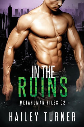 In the Ruins (Metahuman Files)