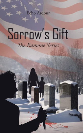 Sorrow's Gift: The Ramone Series : 9781491823477