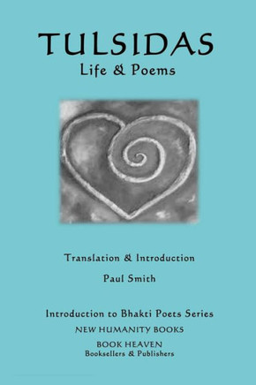Tulsidas - Life & Poems (Introduction To Bhakti Poets)