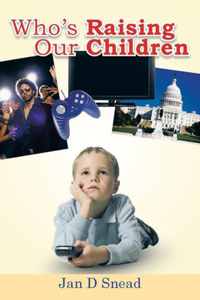 Who's Raising Our Children