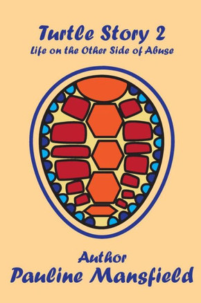 Turtle Story 2 : Life On The Other Side Of Abuse