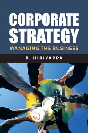 Corporate Strategy: Managing The Business : 9781491831175