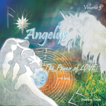 Angelus Volume 3: The Power of LOVE