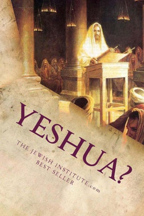 Yeshua?: Discovering The Jewish Messiah