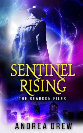 Sentinel Rising Book 1 (The Reardon Files)