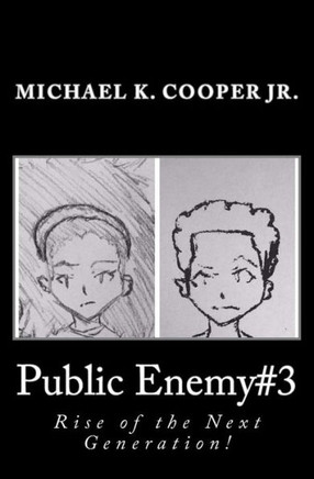 Public Enemy#3: Rise Of The Next Generation! (Book One)
