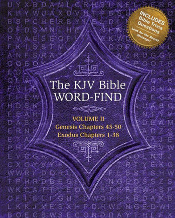 The KJV Bible Word-Find: Volume 2, Genesis Chapters 45-50, Exodus Chapters 1-38